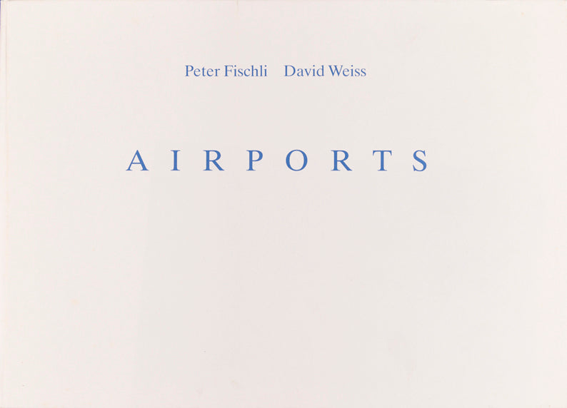 Airports, FISCHLI & WEISS - Peter Fischli et David Weiss  Modifier le texte alternatif