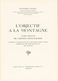 Antoine Mazel, L'objectif à la Montagne