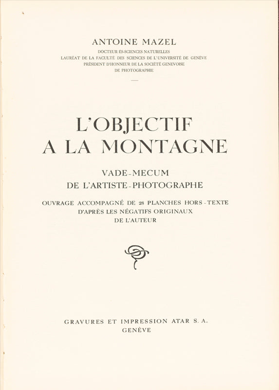 Antoine Mazel, L'objectif à la Montagne