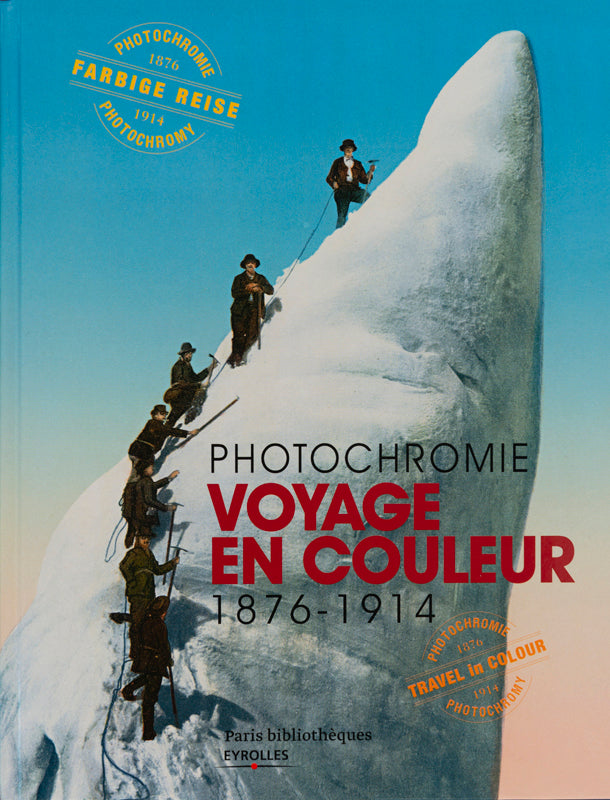 Photochromie - Voyage en couleur - 1876-1914